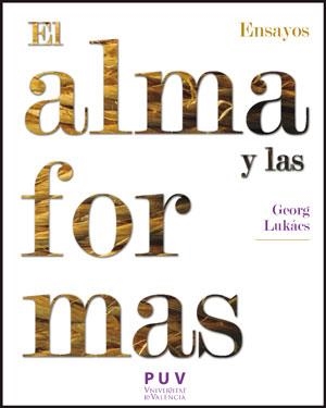 EL ALMA Y LAS FORMAS | 9788437091082 | LUKÁCS, GEORG