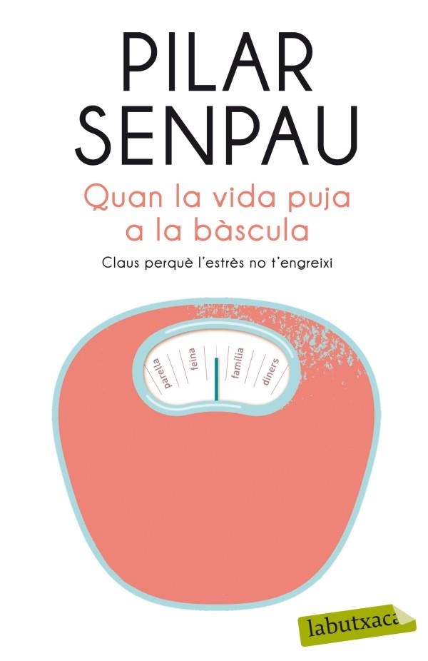 QUAN LA VIDA PUJA A LA BASCULA | 9788499304915 | SENPAU