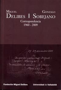 MIGUEL DELIBES - GONZALO SOBEJANO. CORRESPONDENCIA (1960-200 | 9788484487890 | MEDINA-BOCOS, AMPARO