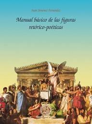 MANUAL BÁSICO DE LAS FIGURAS RETÓRICO-POÉTICAS | 9788484397090 | JIMÉNEZ FERNÁNDEZ, JUAN