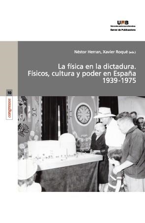 LA FÍSICA EN LA DICTADURA. | 9788449032387 | HERRAN, NÉSTOR