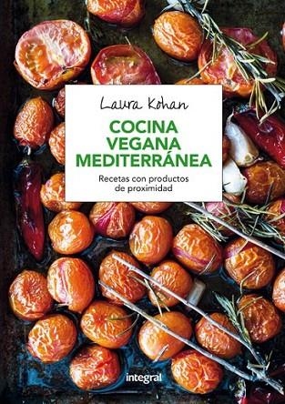 COCINA VEGANA MEDITERRANEA | 9788491180333 | KOHAN, LAURA