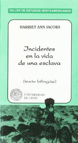 INCIDENTES EN LA VIDA DE UN ESCLAVO (TEXTO BILINGÜE) | 9788477196075 | JACOBS, HARRIET ANN