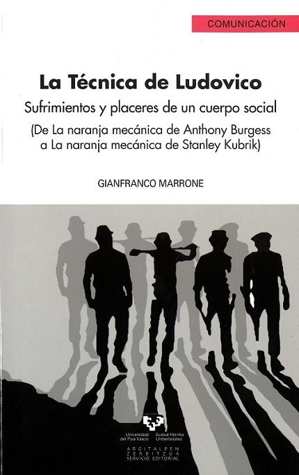 LA TÉCNICA DE LUDOVICO. SUFRIMIENTOS Y PLACERES DE UN CUERPO | 9788498602241 | MARRONE, GIANFRANCO