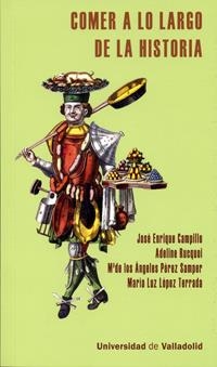 COMER A LO LARGO DE LA HISTORIA | 9788484488590 | CAMPILLO, JOSE ENRIQUE