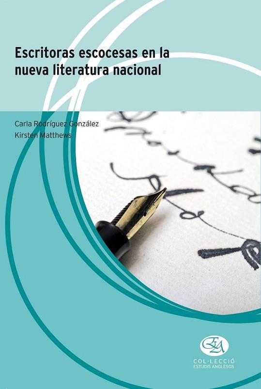 ESCRITORAS ESCOCESAS EN LA NUEVA LITERATURA NACIONAL | 9788483842539 | RODRÍGUEZ GONZÁLEZ, CARLA