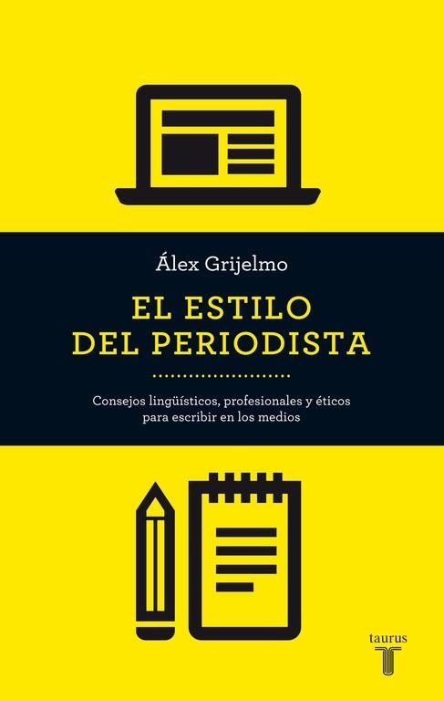 EL ESTILO DEL PERIODISTA | 9788430609499 | GRIJELMO