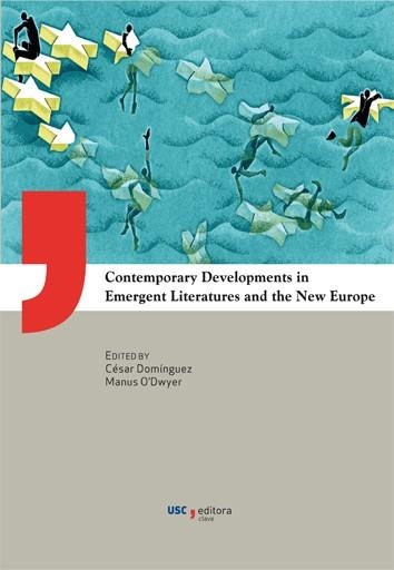 CONTEMPORARY DEVELOPMENTS IN EMERGENT LITERATURES AND THE NE | 9788415876878 | DOMÍNGUEZ/ O'DWYER