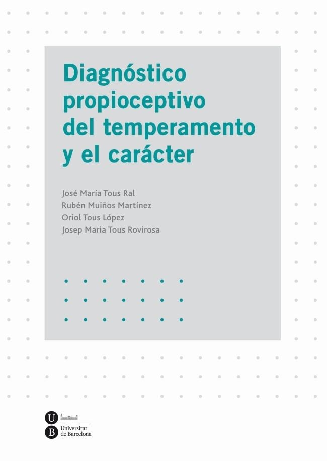 DIAGNÓSTICO PROPIOCEPTIVO DEL TEMPERAMENTO Y EL CARÁCTER | 9788447535965 | TOUS RAL, JOSÉ MARÍA