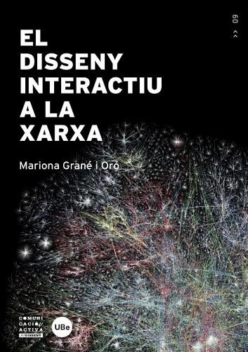 EL DISSENY INTERACTIU A LA XARXA | 9788447535798 | GRANÉ I ORÓ, MARIONA