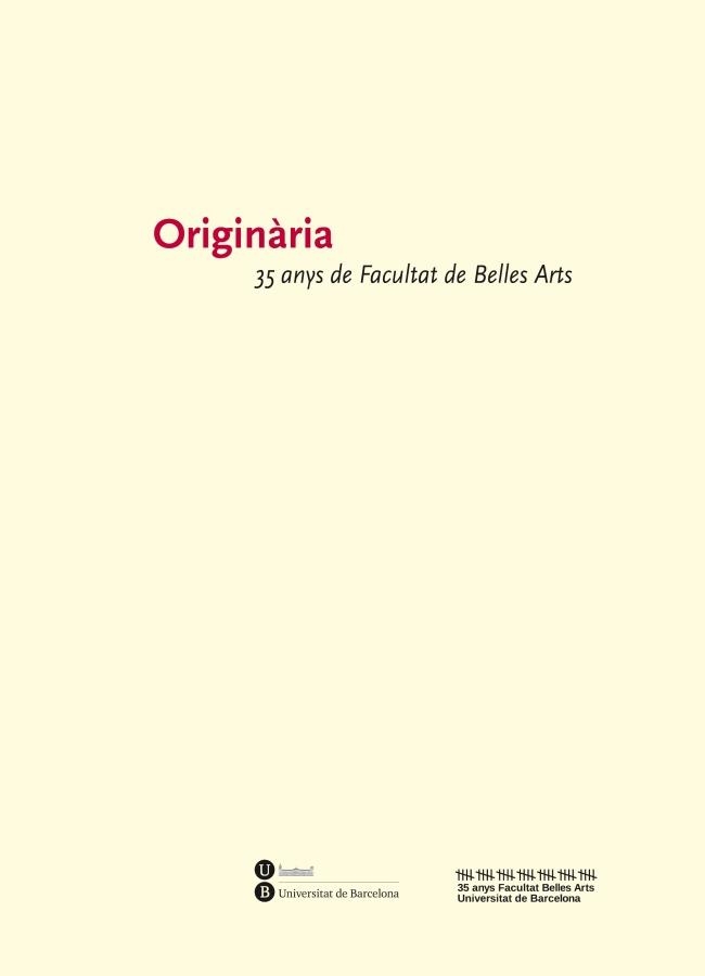 ORIGINÀRIA: 35 ANYS DE LA FACULTAT DE BELLES ARTS | 9788447538454 | DIVERSOS