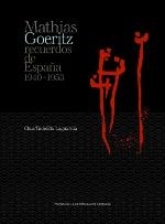 MATHIAS GOERITZ. RECUERDOS DE ESPAÑA (1940-1953) | 9788416028269 | TUDELILLA LAGUARDIA, CHUS