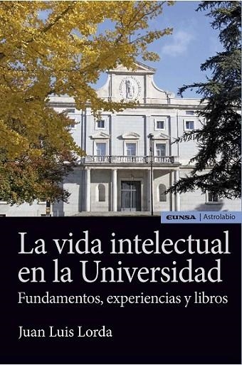 VIDA INTELECTUAL EN LA UNIVERSIDAD, LA | 9788431331078 | LORDA, JUAN LUÍS