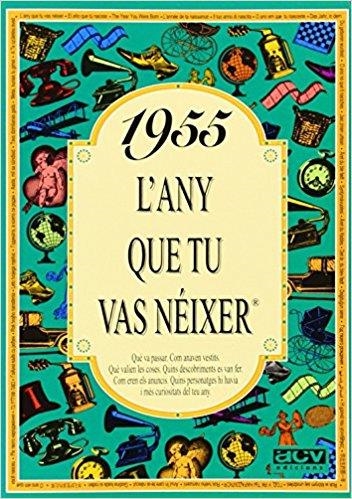 L'ANY QUE TU VAS NEIXER 1955 | 9788488907400 | COLLADO BASCOMPTE, ROSA