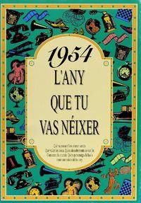 L'ANY QUE TU VAS NEIXER 1954 | 9788488907394 | COLLADO BASCOMPTE, ROSA