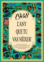 1958 L'ANY QUE TU VAS NÉIXER | 9788488907431 | COLLADO BASCOMPTE, ROSA