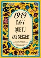 L'ANY QUE TU VAS NEIXER 1949 | 9788488907349 | COLLADO BASCOMPTE, ROSA