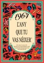 L'ANY QUE TU VAS NEIXER 1964 | 9788488907493 | COLLADO BASCOMPTE, ROSA