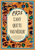 L'ANY QUE TU VAS NEIXER 1975 | 9788489589131 | COLLADO BASCOMPTE, ROSA