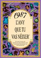 1987 L'ANY QUE TU VAS NEIXER | 9788489589605 | COLLADO BASCOMPTE, ROSA