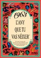 L'ANY QUE TU VAS NÉIXER 1963 | 9788488907486 | COLLADO BASCOMPTE, ROSA