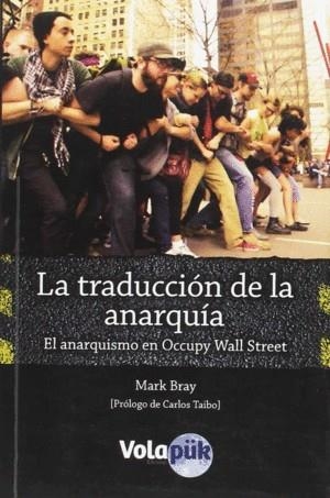 LA TRADUCCIÓN DE LA ANARQUÍA | 9788494085253 | BRAY