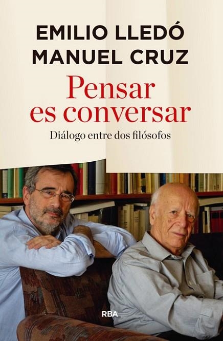 PENSAR ES CONVERSAR | 9788490566343 | LLEDÓ, EMILIO/CRUZ, MANUEL