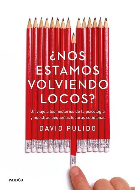 ¿NOS ESTAMOS VOLVIENDO LOCOS? | 9788449332746 | PULIDO, DAVID