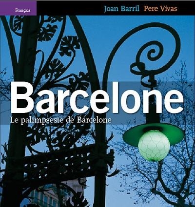 BARCELONA PALIMPSEST(FRANCÉS) | 9788484781776 | BARRIL/VIVAS