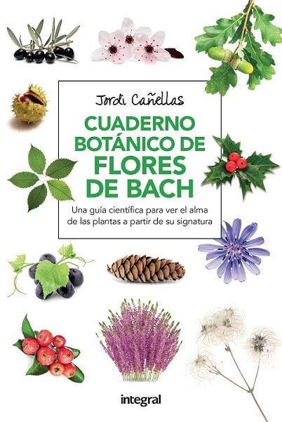 CUADERNO BOTÁNICO DE FLORES DE BACH | 9788491180579 | CAÑELLAS, JORDI