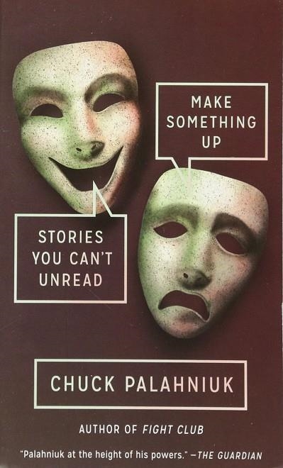 MAKE SOMETHING UP | 9781101971963 | PALAHNIUK, CHUCK