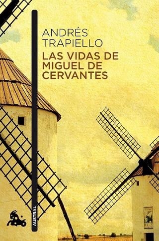 LAS VIDAS DE MIGUEL DE CERVANTES | 9788423349449 | TRAPIELLO, ANDRES