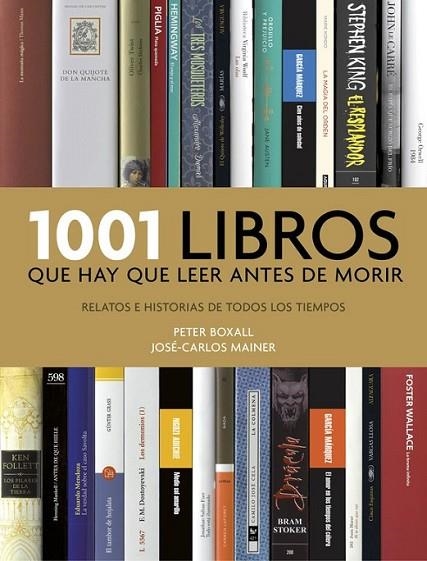 1001 LIBROS QUE HAY QUE LEER (ACT.2016) | 9788416449491 | BOXALL, PETER/MAINER, JOSE-CARLOS