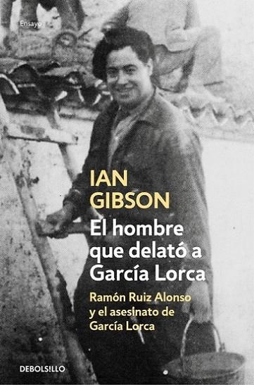 HOMBRE QUE DELATO A GARCIA LORCA | 9788466333672 | GIBSON, IAN