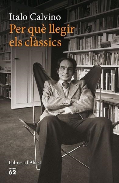 PER QUÈ LLEGIR ELS CLÀSSICS | 9788429774924 | CALVINO, ITALO