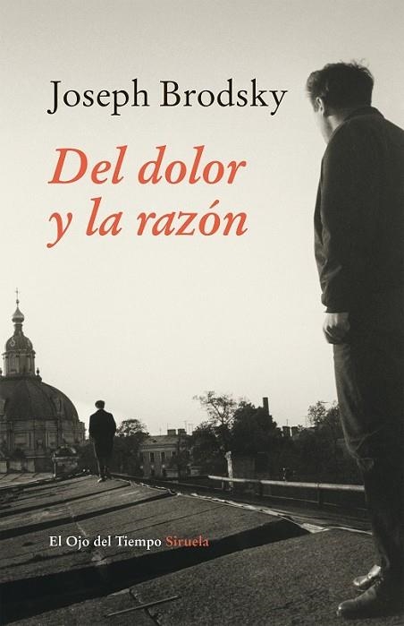 DEL DOLOR Y LA RAZÓN | 9788416280520 | BRODSKY, JOSEPH