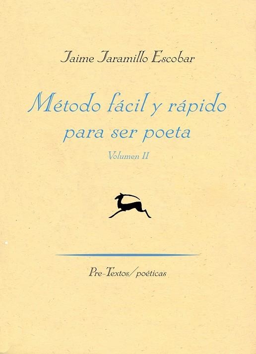 MÉTODO FACIL Y RAPIDO PARA SER POETA VOL-II | 9788416453900 | JARAMILLO ESCOBAR, JAIME