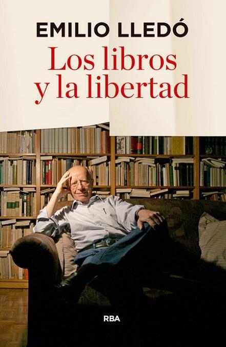 LOS LIBROS Y LA LIBERTAD 2ªED | 9788490566060 | LLEDO IÑIGO, EMILIO