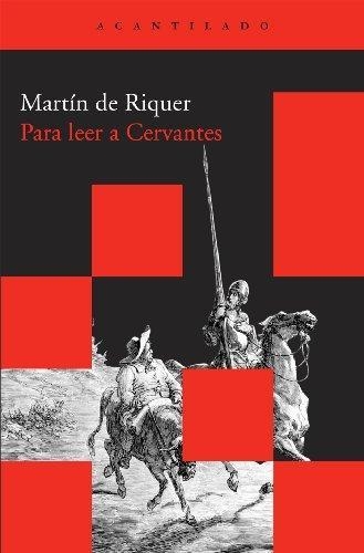 PARA LEER A CERVANTES | 9788492649549 | RIQUER, MARTIN DE