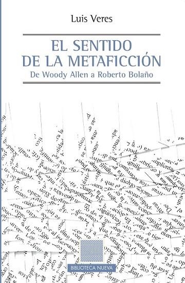 SENTIDO DE LA METAFICCION,EL | 9788499405216 | VERES CORTES, LUIS