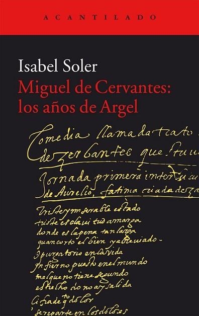 MIGUEL DE CERVANTES: LOS AÑOS DE ARGEL | 9788416011988 | SOLER, ISABEL