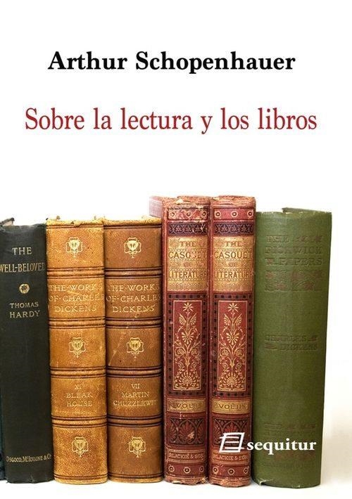 SOBRE LA LECTURA Y LOS LIBROS | 9788415707325 | SCHOPENHAUER, ARTHUR