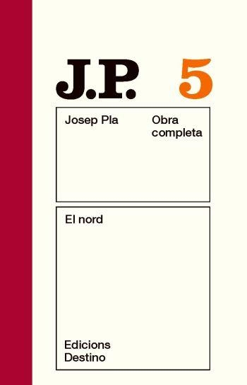 JOSEP PLA 5: EL NORD | 9788497101455 | PLA