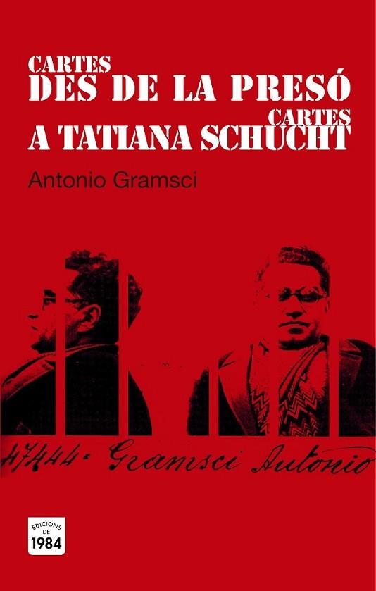 CARTES DES DE LA PRESÓ / CARTES A TATIANA SCHUCHT | 9788415835394 | GRAMSCI, ANTONIO