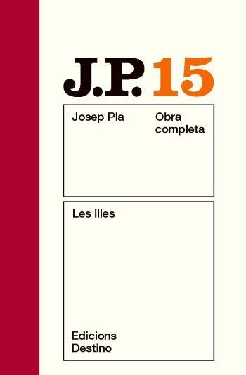 JOSEP PLA 15: LES ILLES | 9788497101554 | PLA, JOSEP