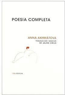 POESIA COMPLETA | 9788492440405 | AKHMATOVA, ANNA