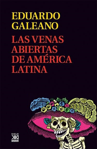 LAS VENAS ABIERTAS DE AMERICA LATINA | 9788432311451 | GALEANO, EDUARDO 