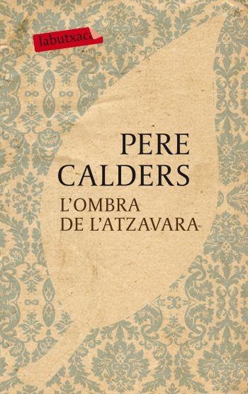 L'OMBRA DE L'ATZAVARA | 9788499301068 | CALDERS, PERE