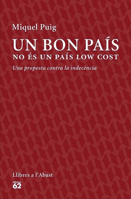 UN BON PAÍS NO ÉS UN PAÍS LOW COST | 9788429774559 | PUIG, MIQUEL