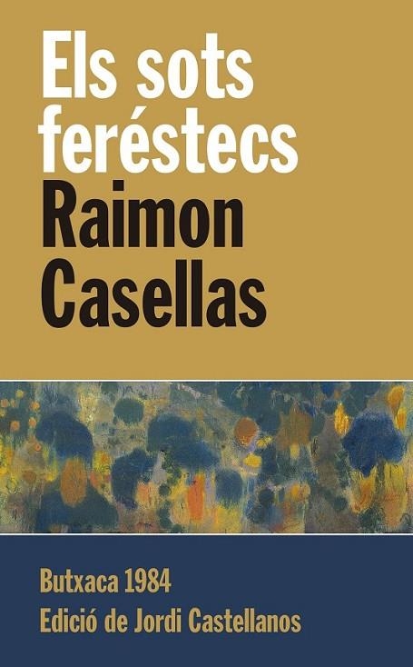 ELS SOTS FERÉSTECS | 9788415091103 | CASELLAS, RAIMON